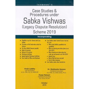 Taxmann's Case Studies & Procedures under Sabka Vishwas (Legacy Dispute Resolution) Scheme 2019 [SVLDRS] by Vivek Laddha, Dr. Shailendra Saxena & Pooja Patwari
